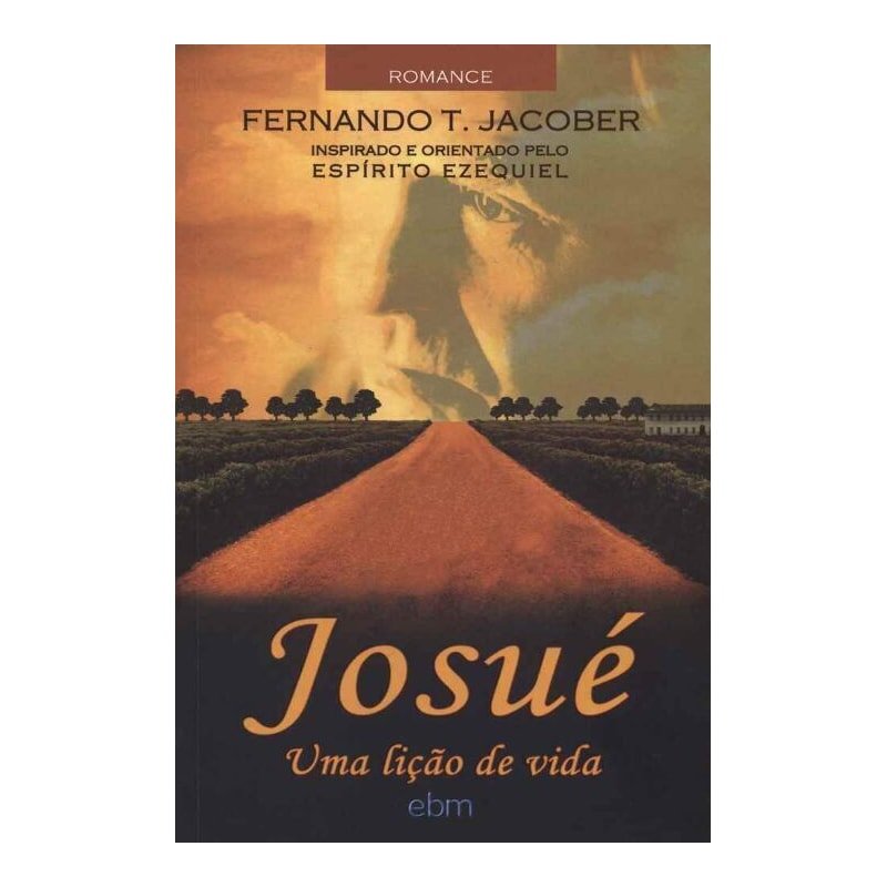 JOSUÉ: UMA LIÇÃO DE VIDA