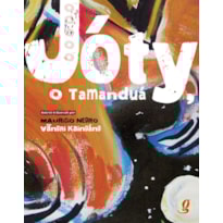 JÓTY, O TAMANDUÁ