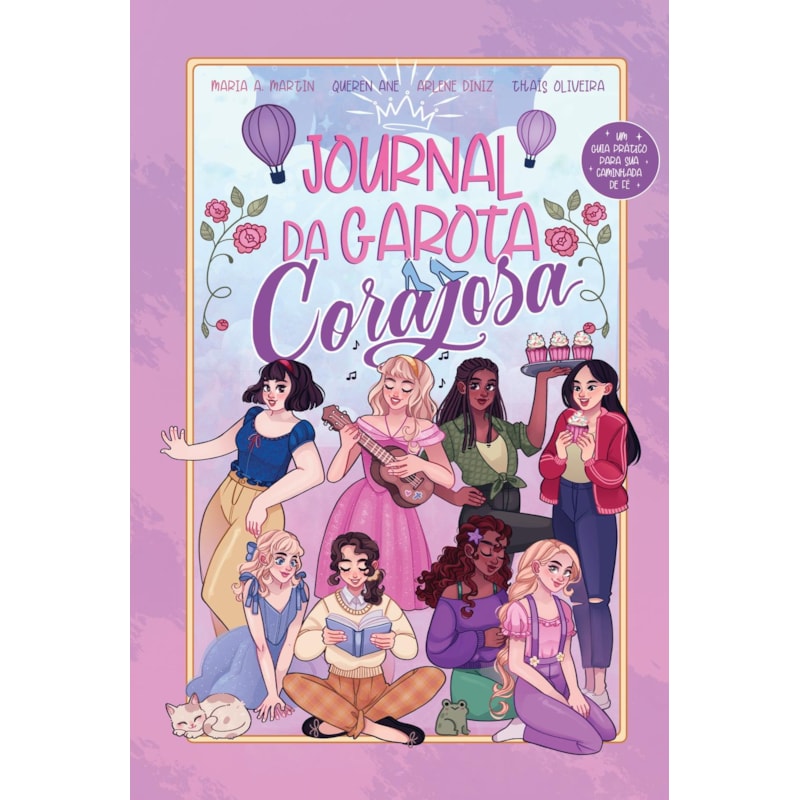 JOURNAL DA GAROTA CORAJOSA (NOVA CAPA) - DEVOCIONAL, COM CAPA DURA, ILUSTRAÇÕES INTERNAS COLORIDAS E DUAS CARTELAS DE ADESIVOS: UM GUIA PRÁTICO PARA SUA CAMINHADA DE FÉ