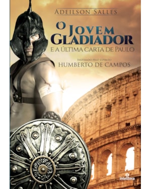 JOVEM GLADIADOR E A ÚLTIMA CARTA DE PAULO, O