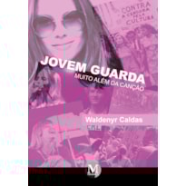 JOVEM GUARDA: MUITO ALÉM DA CANÇÃO