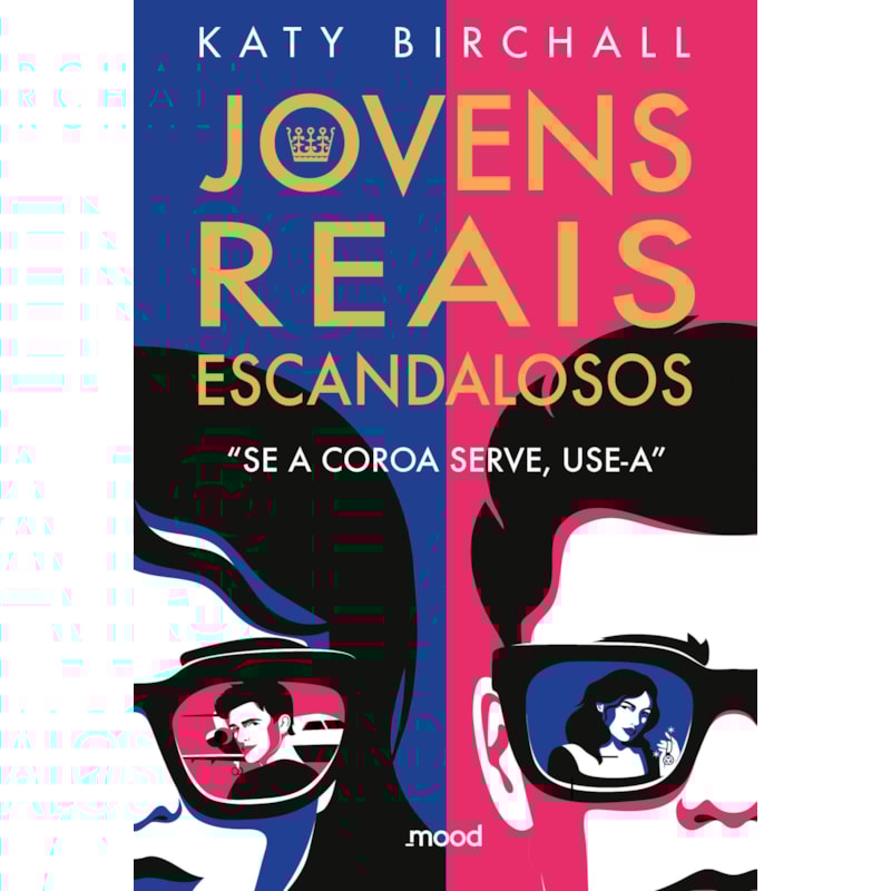 JOVENS, REAIS, ESCANDALOSOS - SE A COROA SERVE, USE-A