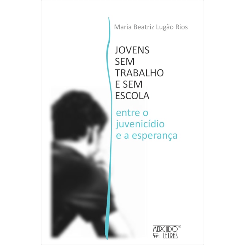 Jovens sem trabalho e sem escola: entre o juvenicídio e a esperança