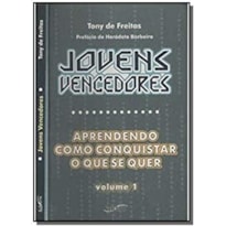 JOVENS VENCEDORES - APRENDENDO COMO CONQUISTAR O QUE SE QUER - 1