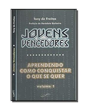 JOVENS VENCEDORES - APRENDENDO COMO CONQUISTAR O QUE SE QUER - 1
