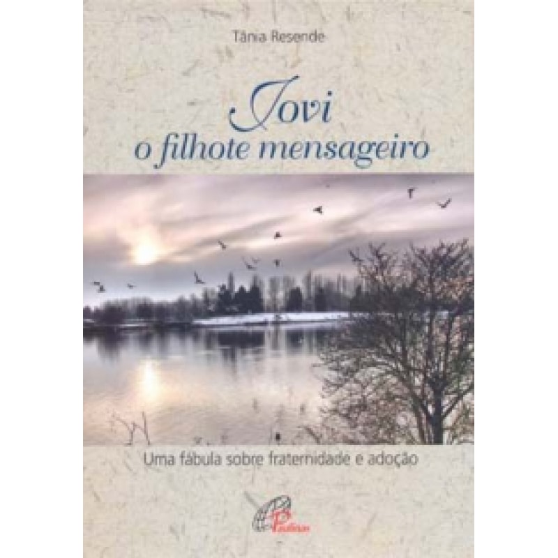 JOVI, O FILHOTE MENSAGEIRO - TANIA DE FREITAS RESENDE
