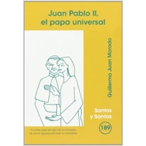 JUAN PABLO II, EL PAPA UNIVERSAL