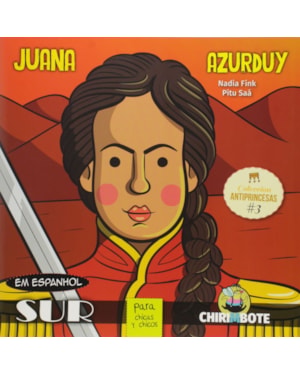 JUANA AZURDUY PARA CHICAS Y CHICOS