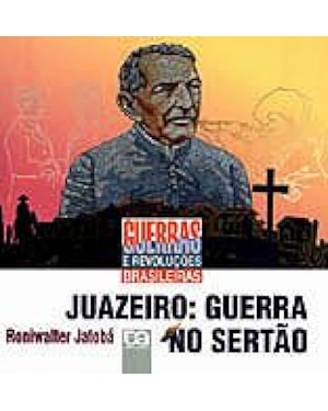 JUAZEIRO - GUERRA NO SERTAO - 1