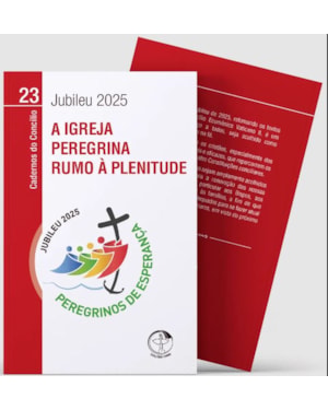 JUBILEU 2025 - A IGREJA PEREGRINA RUMO À PLENITUDE