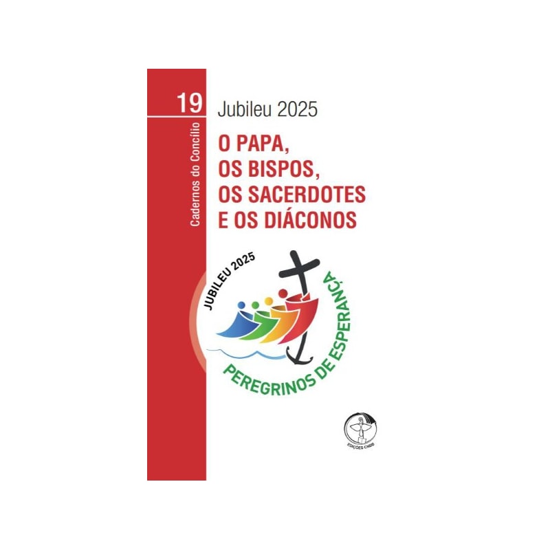 JUBILEU 2025 - O PAPA, OS BISPOS, OS SACERDOTES E OS DIÁCONOS
