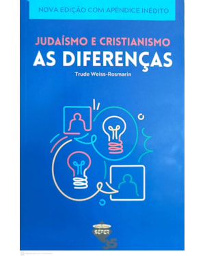 JUDAISMO E CRISTIANISMO: AS DIFERENCAS - 1