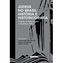 JUDEUS NO BRASIL: HISTORIA E HISTORIOGRAFIA