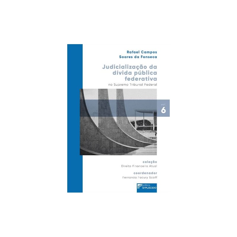 JUDICIALIZAÇÃO DA DÍVIDA PÚBLICA FEDERATIVA NO SUPREMO TRIBUNAL FEDERAL
