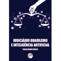 JUDICIÁRIO BRASILEIRO E INTELIGÊNCIA ARTIFICIAL