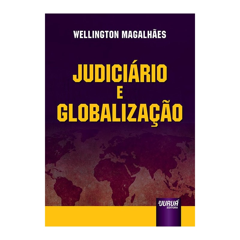 JUDICIÁRIO E GLOBALIZAÇÃO