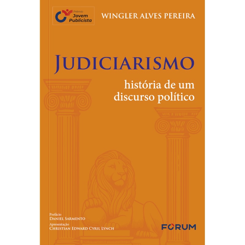 JUDICIARISMO: HISTÓRIA DE UM DISCURSO POLÍTICO