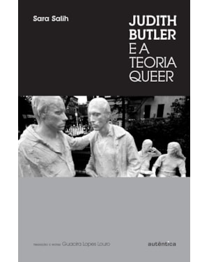 JUDITH BUTLER E A TEORIA QUEER