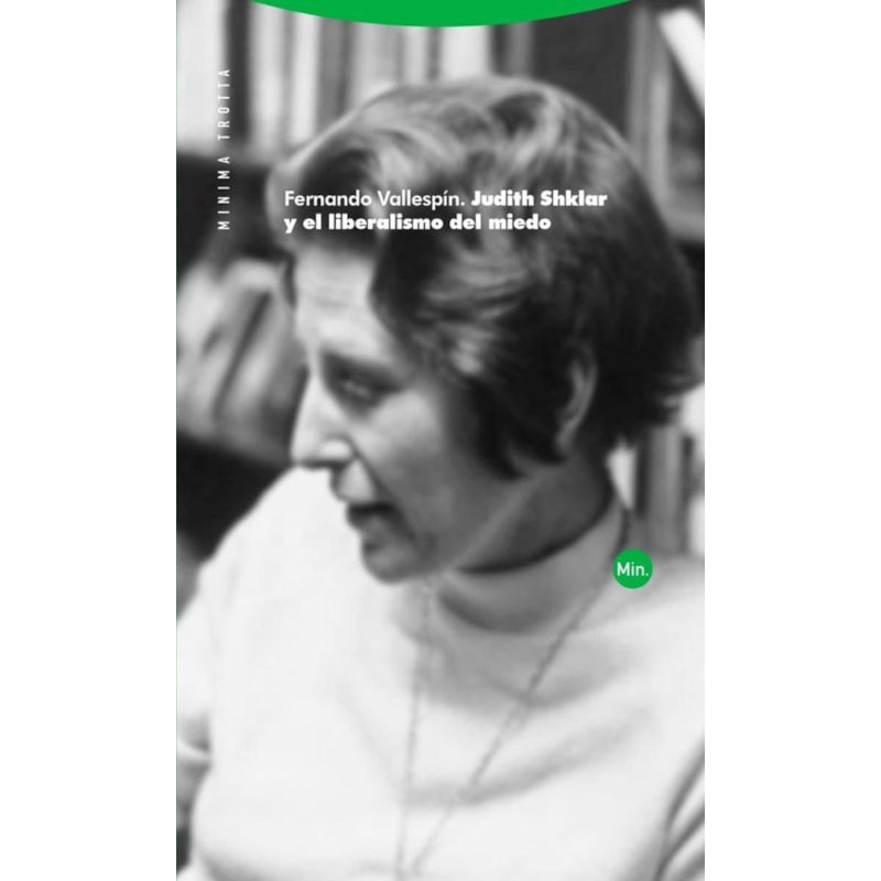 JUDITH SHKLAR Y EL LIBERALISMO DEL MIEDO