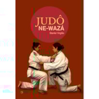 JUDÔ - NE-WAZÁ JUDÔ - NE-WAZÁ