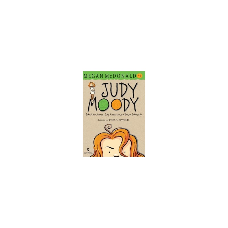 Judy Moody - Judy de bom humor 1: Judy de bom humor, Judy de mau humor, sempre Judy Moody