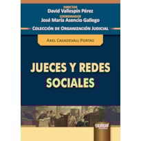 JUECES Y REDES SOCIALES - COLECCIÓN DE ORGANIZACIÓN JUDICIAL