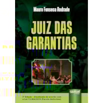 JUIZ DAS GARANTIAS 
3ª EDIÇÃO - ATUALIZADA DE ACORDO COM A LEI 13.964/2019 (PACOTE ANTICRIME)