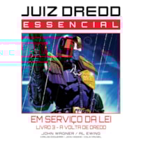 JUIZ DREDD ESSENCIAL VOL. 8: EM SERVIÇO DA LEI - LIVRO 3 - A VOLTA DE DREDD