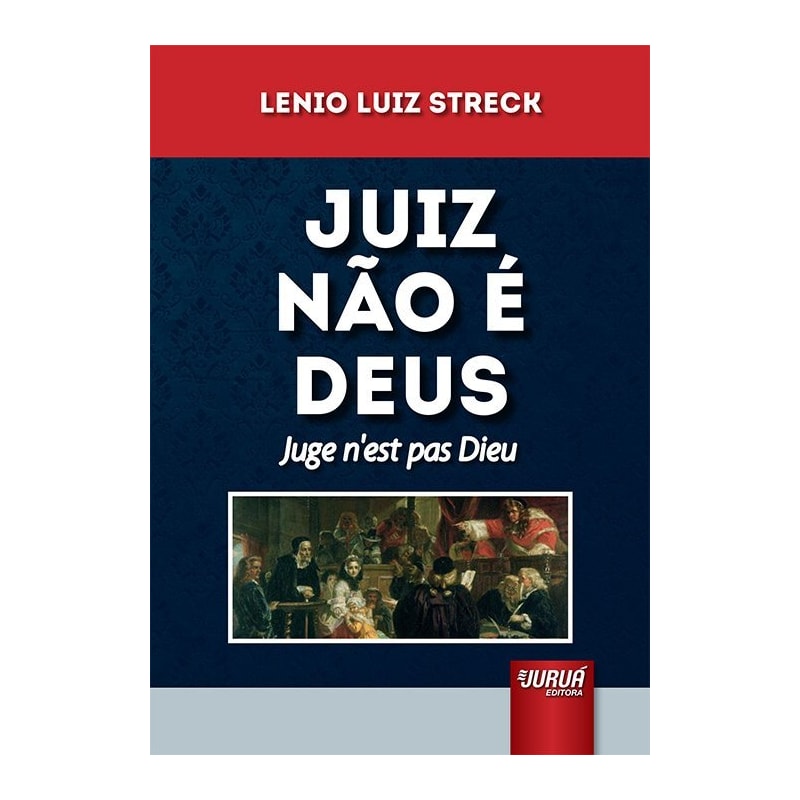 JUIZ NÃO É DEUS - JUGE N´EST PAS DIEU