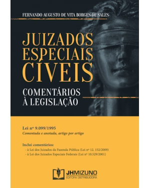 JUIZADOS ESPECIAIS CÍVEIS - COMENTÁRIOS À LEGISLAÇÃO