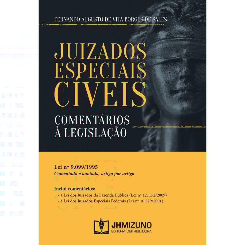 JUIZADOS ESPECIAIS CÍVEIS - COMENTÁRIOS À LEGISLAÇÃO