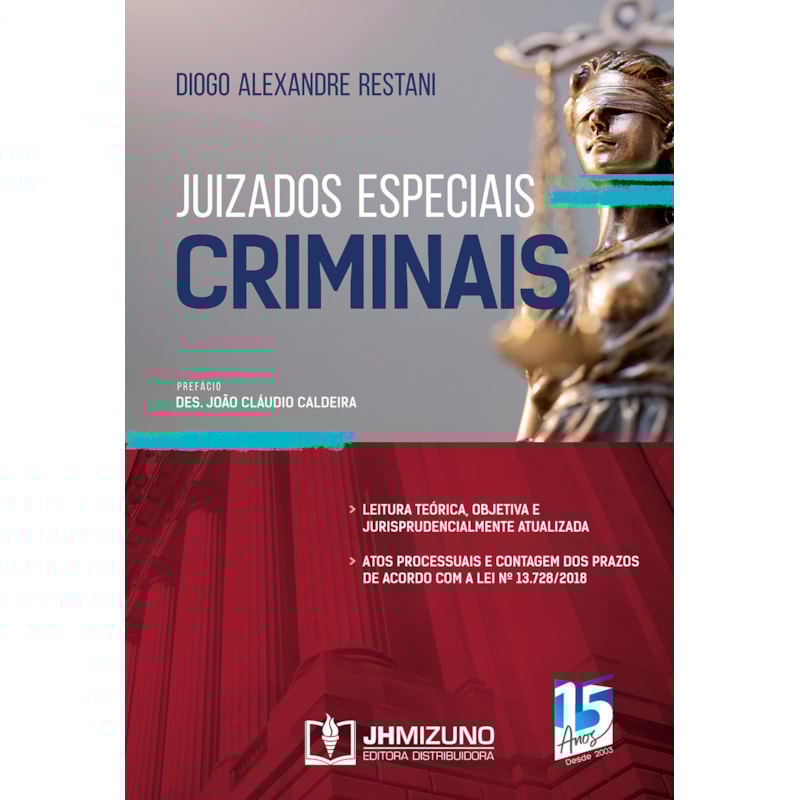 JUIZADOS ESPECIAIS CRIMINAIS - LEITURA TEÓRICA, OBJETIVA E JURISPRUDENCIALMENTE ATUALIZADA