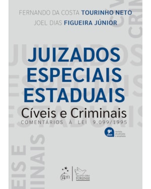 JUIZADOS ESPECIAIS ESTADUAIS CÍVEIS E CRIMINAIS - 9ª EDIÇÃO 2023