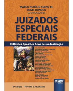 JUIZADOS ESPECIAIS FEDERAIS - REFLEXÕES APÓS DEZ ANOS DE SUA INSTALAÇÃO