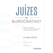 JUÍZES OU BUROCRATAS?: PRÁTICAS, ESTEREÓTIPOS E DISCRICIONARIEDADE DA JUDICIALIZAÇÃO DA PREVIDÊNCIA RURAL NO BRASIL
