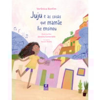 JUJU E AS COISAS QUE MAMÃE LHE ENSINOU