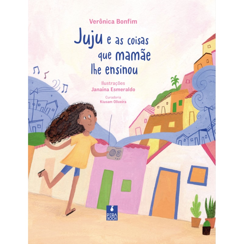 JUJU E AS COISAS QUE MAMÃE LHE ENSINOU