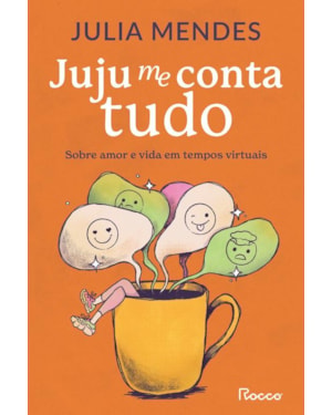 JUJU ME CONTA TUDO: SOBRE AMOR E VIDA EM TEMPOS VIRTUAIS