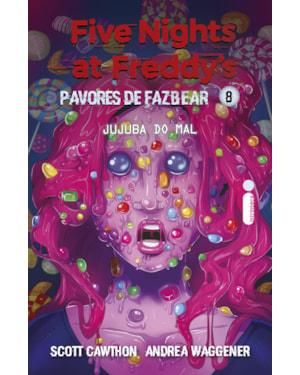 JUJUBA DO MAL: FIVE NIGHTS AT FREDDY'S: PAVORES DE FAZBEAR - VOL. 8