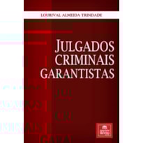 JULGADOS CRIMINAIS GARANTISTAS