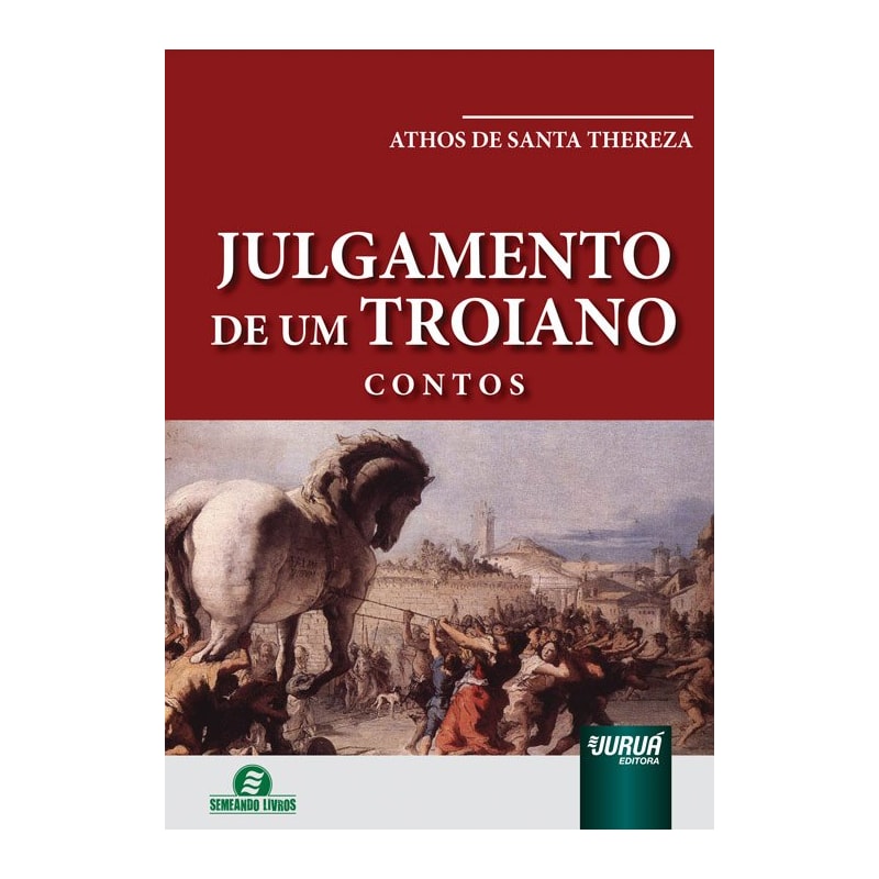 JULGAMENTO DE UM TROIANO - CONTOS