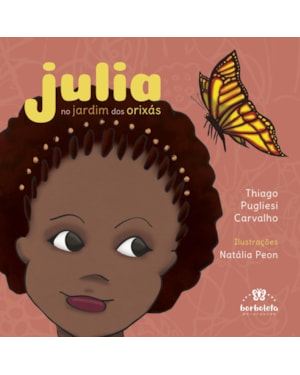 JULIA - NO JARDIM DOS ORIXÁS - VOL. 1