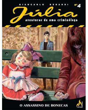 JÚLIA NOVA SÉRIE VOL. 04 - O ASSASSINO DE BONECAS - VOL. 04