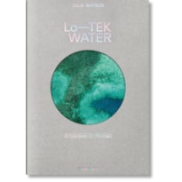 Julia watson. lo-tek. water. a field guide for teknology