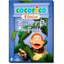 JULIAO E O PE DE FEIJAO - COL. COCORICO FABULAS - 1ª