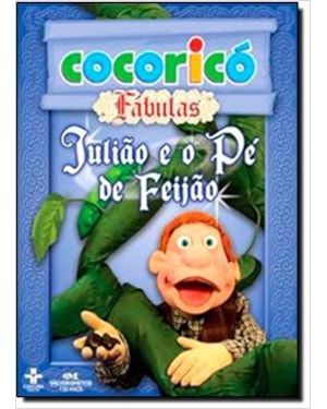 JULIAO E O PE DE FEIJAO - COL. COCORICO FABULAS - 1ª