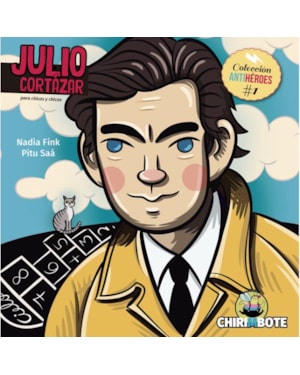 JULIO CORTÁZAR PARA CHICAS Y CHICOS