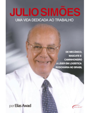 JÚLIO SIMÕES - UMA VIDA DEDICADA AO TRABALHO
