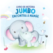 JUMBO ENCONTRA A MAMÃE