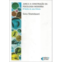 JUNG E A CONSTRUCAO DA PSICOLOGIA MODERNA